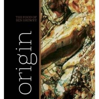 Origin - The Food of Ben Shewry