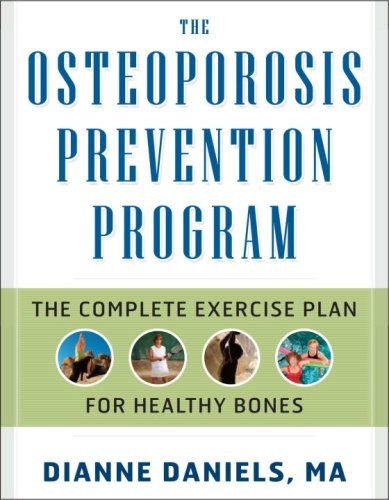 Osteoporosis Prevention: The Complete Plan for Healthy Bones