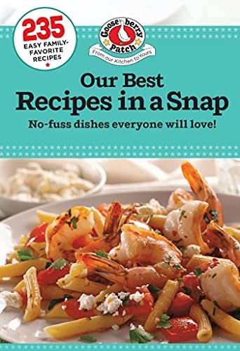 Our Best Recipes in a Snap (Everyday Cookbook Collection)
