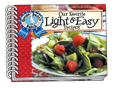 Our Favorite Light and Easy Recipes Cookbook: Over 60 of Our Favorite Light and Easy Recipes, Plus Just as Many Handy Tips