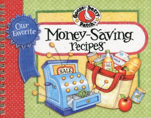 Our Favorite Money Saving Recipes: Over 60 Quick & Easy Recipes Plus Nifty, Thrifty Meal-Planning Tips.