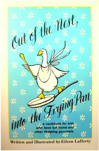 Out of the Frying Pan, Onto the Freeway: A Cookbook for Soccer Moms (and Dads) and Other Working Cooks