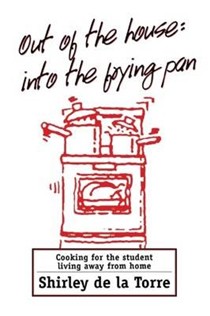 Out of the House and into the Frying Pan