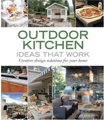 Outdoor Kitchen Ideas that Work