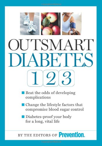 Outsmart Diabetes 1-2-3: A 3-Step Plan to Balance Sugar, Lose Weight, and Reverse Diabetes Complications