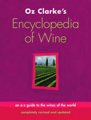 Oz Clarke's Encyclopedia of Wine