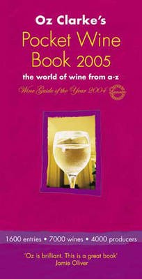 Oz Clarke's Pocket Wine Book: The World of Wine from A-Z
