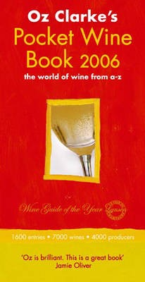 Oz Clarke's Pocket Wine Book: The World of Wine from A-Z