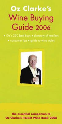 Oz Clarke's Pocket Wine Books Wallet 2006: The World of Wine from A-Z
