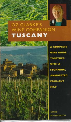 Oz Clarke's Wine Companion: Tuscany Guide