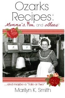 Ozarks Recipes: Momma's, Mine, and Others': ...and maybe a "Tale or Two"