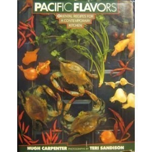 Pacific Flavors: Oriental Recipes for a Contemporary Kitchen
