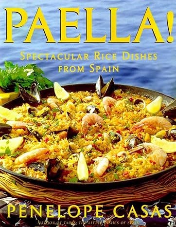 Paella!: Spectacular Rice Dishes from Spain