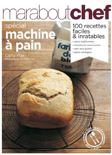 Pain Maison: Spécial machine à pain