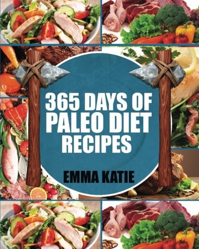 Paleo Diet: 365 Days of Paleo Diet Recipes