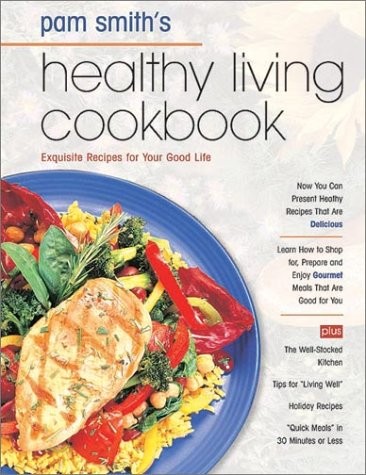 Pamela Smith's Healthy Living Cookbook