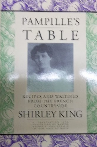 Pampille's Table: Recipes and Writings from the French Countryside