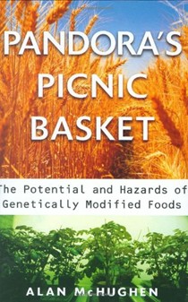 Pandora's Picnic Basket: The Potential And Hazards of Genetically Modified Foods