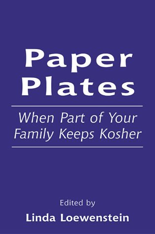 Paper Plates: When Part of Your Family Keeps Kosher