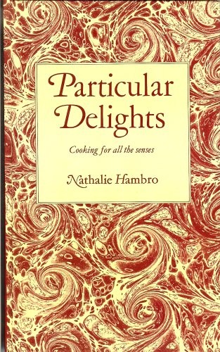 Particular Delights: Cooking for All the Senses