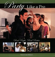 Party Like a Pro: Real People, Real Parties