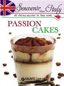 Passion Cakes: My Italian Recipes to Take Home