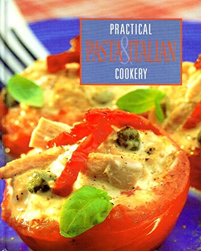 Pasta & Italian Cookery (Practical Cookery)