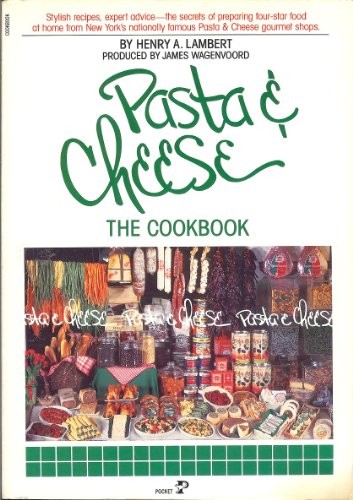 Pasta and Cheese: The Cookbook