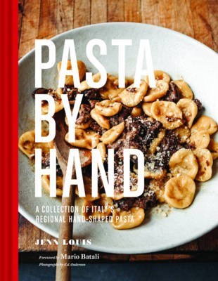 Pasta by Hand: A Collection of Italy's Regional Hand-Shaped Pasta