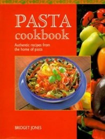 Pasta Cookbook: Authentic recipes from the home of pasta