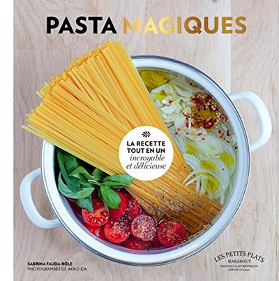 Pasta Magiques: La Recette Tout En Un