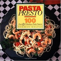 Pasta Presto: 100 fast and fabulous pasta sauces