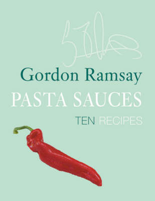 Pasta Sauces: Ten Recipes