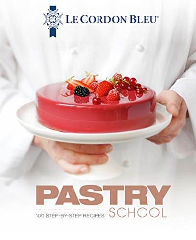 Pastry School: 100 Step-by-Step Recipes