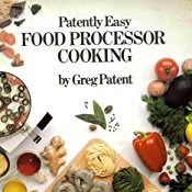 Patently Easy Food Processor Cooking