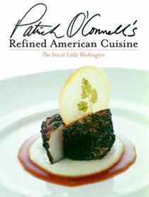 Patrick O'Connell's Refined American Cuisine: The Inn at Little Washington
