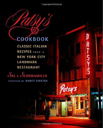 Patsy's Cookbook: Classic Italian Recipes From A New York City Landmark Restaurant