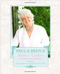 Paula Deen's Kitchen Wisdom and Recipe Journal