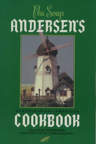 Pea Soup Andersen's Scandinavian/American Cookbook