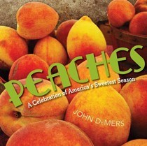 Peaches: A Celebration of America's Sweetest Season