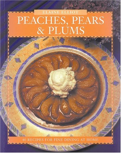 Peaches, Pears and Plums