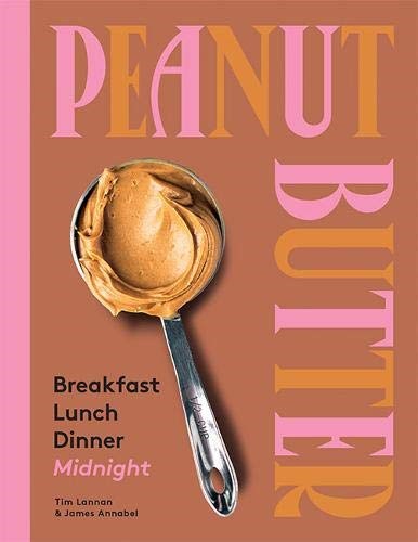 Peanut Butter: Breakfast, Lunch & Dinner, Midnight