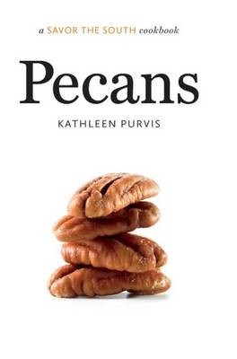 Pecans: A Savor the South® Cookbook