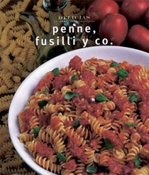 Penne, Fusilli y Co.