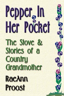 Pepper in Her Pocket: The Stove and Stories of a Country Grandmother