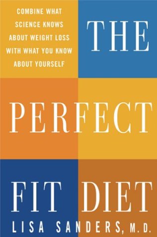 Perfect Fit Diet: The Customized, Science-Based Plan For Your Genes, Tastes, And Lifestyle