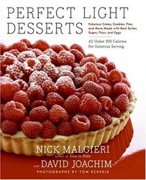 Perfect Light Desserts: Fabulous Cakes, Cookies, Pies, and More Made With Real Butter, Sugar, Flour, and Eggs, All Under 300 Calories Per Generous Serving
