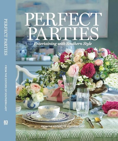 Perfect Parties - Entertaining with Southern Style