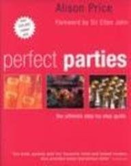 Perfect Parties: The Ultimate Step-by-Step Guide