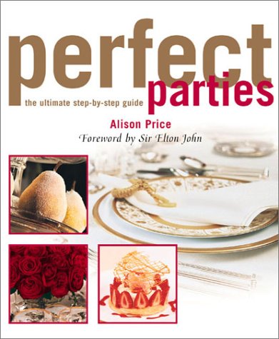 Perfect Parties: The Ultimate Step-by-Step Guide